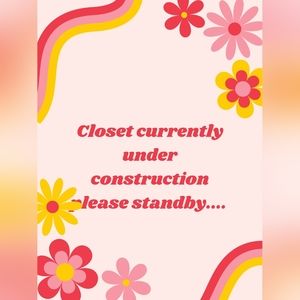 Closet  under construction new items coming soon!!